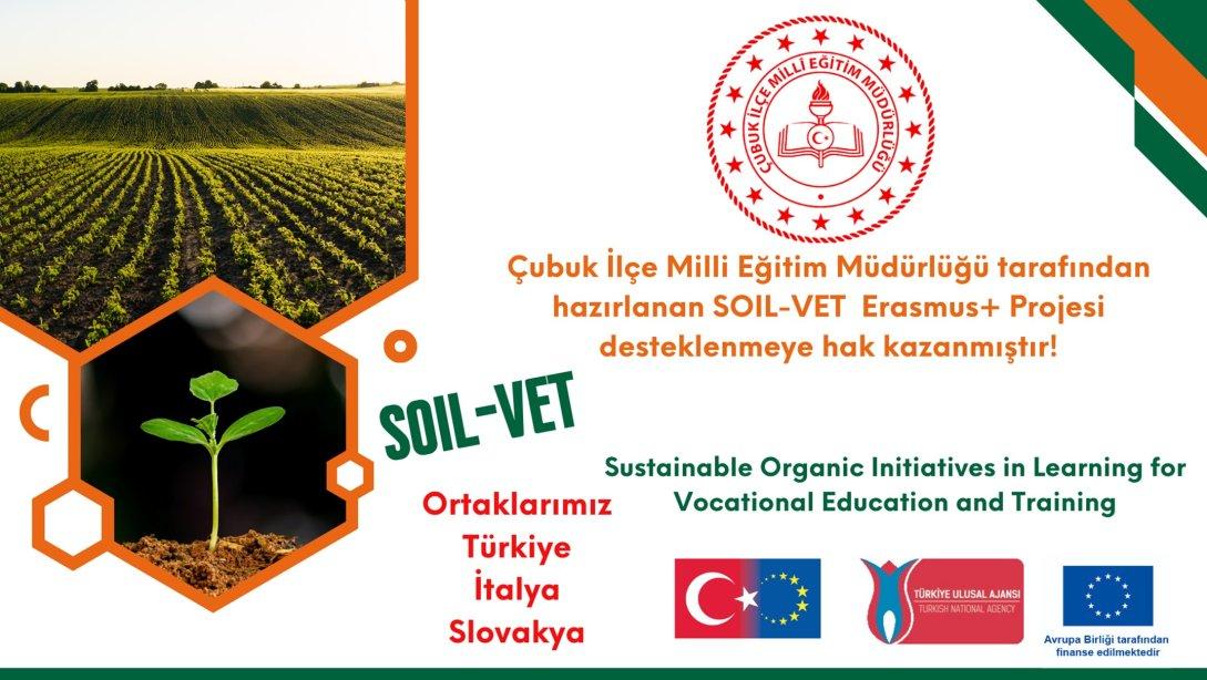 Çubuk İlçe Milli Eğitim Müdürlüğü tarafından hazırlanan SOIL-VET Erasmus+ Projesi Türkiye Ulusal Ajansı tarafından desteklenmeye hak kazanmıştır.